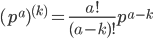 (p^{a})^{(k)} = \frac{a!}{(a-k)!}p^{a-k}