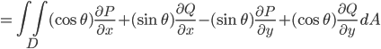 =\iint_{D}(\cos\theta)\frac{\partial P}{\partial x}+(\sin\theta)\frac{\partial Q}{\partial x}-(\sin\theta)\frac{\partial P}{\partial y}+(\cos\theta)\frac{\partial Q}{\partial y}\, dA