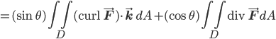 =(\sin\theta)\iint_{D}(\mathrm{curl\,}\vec{\mathbf{F}})\cdot\vec{\mathbf{k}}\, dA+(\cos\theta)\iint_{D}\mathrm{div\,}\vec{\mathbf{F}} dA